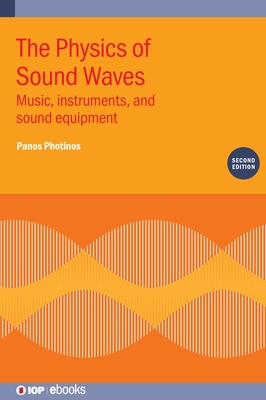 Seller image for The Physics of Sound Waves (Second Edition): Music, instruments, and sound equipment (Hardback or Cased Book) for sale by BargainBookStores