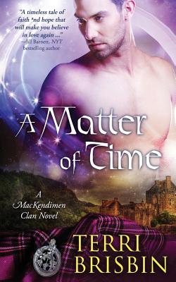 Imagen del vendedor de A Matter of Time: A MacKendimen Clan Novel (Paperback or Softback) a la venta por BargainBookStores