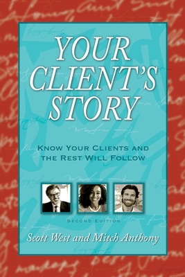 Imagen del vendedor de Your Client's Story: Know Your Clients and the Rest Will Follow (Paperback or Softback) a la venta por BargainBookStores