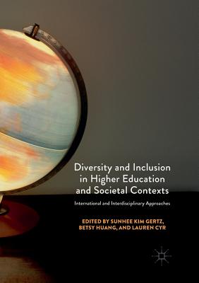 Seller image for Diversity and Inclusion in Higher Education and Societal Contexts: International and Interdisciplinary Approaches (Paperback or Softback) for sale by BargainBookStores