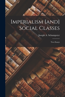 Imagen del vendedor de Imperialism [and] Social Classes; Two Essays (Paperback or Softback) a la venta por BargainBookStores
