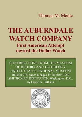 Seller image for The Auburndale Watch Company: First American attempt toward the Dollar Watch (Paperback or Softback) for sale by BargainBookStores