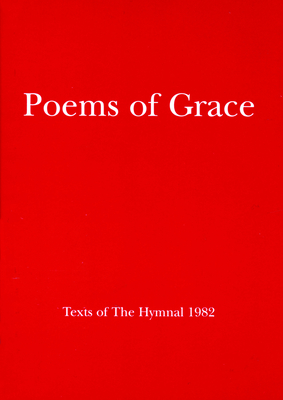 Imagen del vendedor de Poems of Grace: Texts of the Hymnal 1982 (Paperback or Softback) a la venta por BargainBookStores