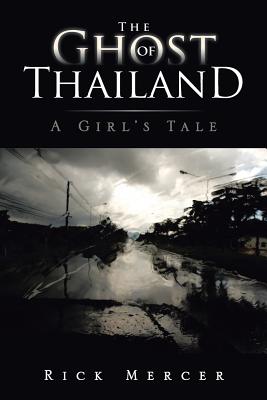 Seller image for The Ghost of Thailand: A Girl's Tale (Paperback or Softback) for sale by BargainBookStores