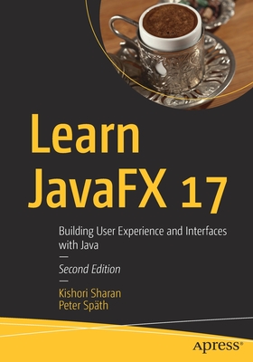 Seller image for Learn JavaFX 17: Building User Experience and Interfaces with Java (Paperback or Softback) for sale by BargainBookStores