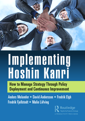 Seller image for Implementing Hoshin Kanri: How to Manage Strategy Through Policy Deployment and Continuous Improvement (Paperback or Softback) for sale by BargainBookStores