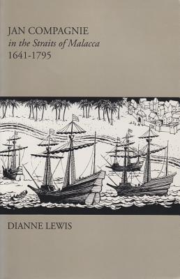 Bild des Verkufers fr Jan Compagnie in the Straits of Malacca, 1641-1795: Mis Sea#96 (Paperback or Softback) zum Verkauf von BargainBookStores