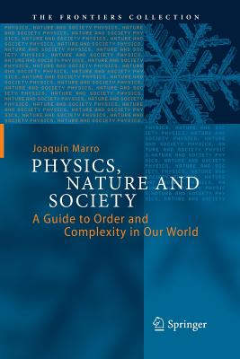 Seller image for Physics, Nature and Society: A Guide to Order and Complexity in Our World (Paperback or Softback) for sale by BargainBookStores