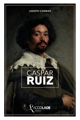 Bild des Verkufers fr Gaspar Ruiz: �dition bilingue anglais/fran�ais (+ lecture audio int�gr�e) (Paperback or Softback) zum Verkauf von BargainBookStores