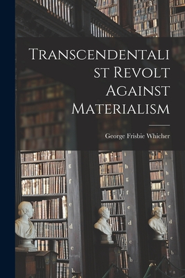 Seller image for Transcendentalist Revolt Against Materialism (Paperback or Softback) for sale by BargainBookStores