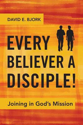 Imagen del vendedor de Every Believer a Disciple!: Joining in God's Mission (Paperback or Softback) a la venta por BargainBookStores