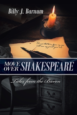 Image du vendeur pour Move over Shakespeare Tales from the Baron (Paperback or Softback) mis en vente par BargainBookStores