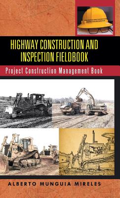 Bild des Verkufers fr Highway Construction and Inspection Fieldbook: Project Construction Management Book (Hardback or Cased Book) zum Verkauf von BargainBookStores