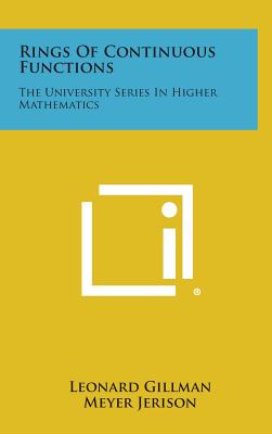 Seller image for Rings Of Continuous Functions: The University Series In Higher Mathematics (Hardback or Cased Book) for sale by BargainBookStores