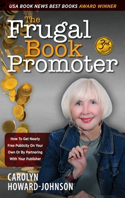 Seller image for The Frugal Book Promoter - 3rd Edition: How to get nearly free publicity on your own or by partnering with your publisher (Hardback or Cased Book) for sale by BargainBookStores