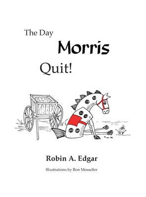 Seller image for The Day Morris Quit (Hardback or Cased Book) for sale by BargainBookStores