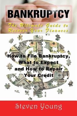 Seller image for Bankruptcy: The Ultimate Guide to Recover Your Finances: How to File Bankruptcy, What to Expect and How to Repair Your Credit (Paperback or Softback) for sale by BargainBookStores