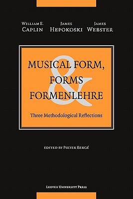 Imagen del vendedor de Musical Form, Forms, and Formenlehre: Three Methodological Reflections (Paperback or Softback) a la venta por BargainBookStores