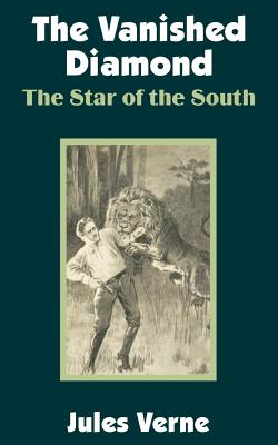 Bild des Verkufers fr The Vanished Diamond: The Star of the South (Paperback or Softback) zum Verkauf von BargainBookStores