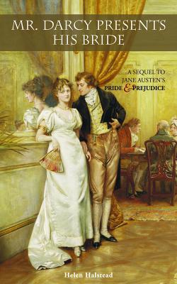 Bild des Verkufers fr Mr. Darcy Presents His Bride: A Sequel to Jane Austen's Pride and Prejudice (Paperback or Softback) zum Verkauf von BargainBookStores