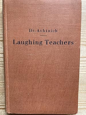 Seller image for Laughing teachers, laughing pupils. English humour in three hundred anecdotes, sketches and jokes. for sale by ShepherdsBook