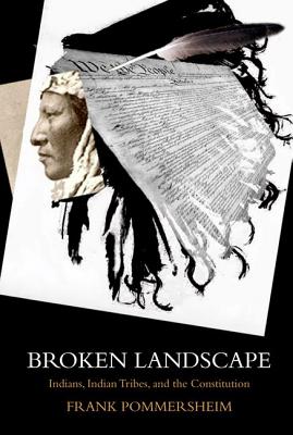 Imagen del vendedor de Broken Landscape: Indians, Indian Tribes, and the Constitution (Paperback or Softback) a la venta por BargainBookStores