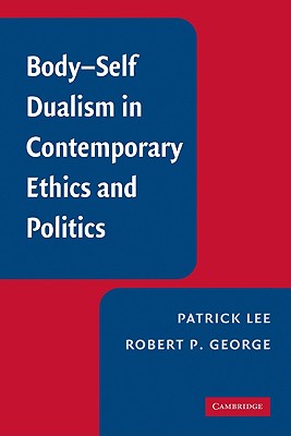 Seller image for Body-Self Dualism in Contemporary Ethics and Politics (Paperback or Softback) for sale by BargainBookStores