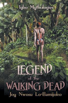 Seller image for Legend of the Walking Dead: Igbo Mythologies (Paperback or Softback) for sale by BargainBookStores