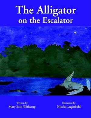 Seller image for The Alligator on the Escalator (Paperback or Softback) for sale by BargainBookStores