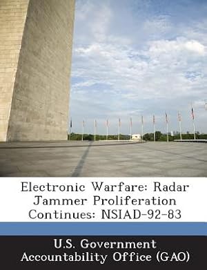 Imagen del vendedor de Electronic Warfare: Radar Jammer Proliferation Continues: Nsiad-92-83 (Paperback or Softback) a la venta por BargainBookStores