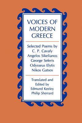 Imagen del vendedor de Voices of Modern Greece: Selected Poems by C.P. Cavafy, Angelos Sikelianos, George Seferis, Odysseus Elytis, Nikos Gatsos (Paperback or Softback) a la venta por BargainBookStores