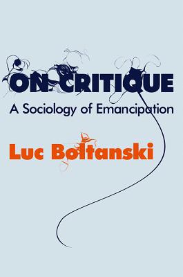 Image du vendeur pour On Critique: A Sociology of Emancipation (Paperback or Softback) mis en vente par BargainBookStores