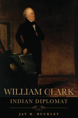 Seller image for William Clark: Indian Diplomat (Paperback or Softback) for sale by BargainBookStores