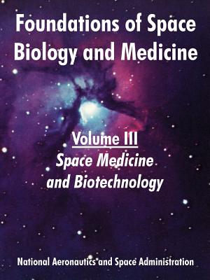 Bild des Verkufers fr Foundations of Space Biology and Medicine: Volume III (Space Medicine and Biotechnology) (Paperback or Softback) zum Verkauf von BargainBookStores