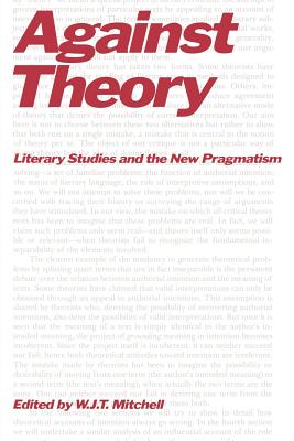 Bild des Verkufers fr Against Theory: Literary Studies and the New Pragmatism (Paperback or Softback) zum Verkauf von BargainBookStores