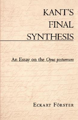 Immagine del venditore per Kant's Final Synthesis: An Essay on the Opus Postumum (Paperback or Softback) venduto da BargainBookStores