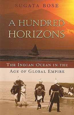 Image du vendeur pour A Hundred Horizons: The Indian Ocean in the Age of Global Empire (Paperback or Softback) mis en vente par BargainBookStores