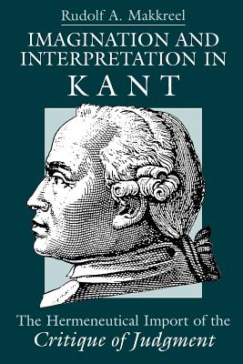Seller image for Imagination and Interpretation in Kant: The Hermeneutical Import of the Critique of Judgment (Paperback or Softback) for sale by BargainBookStores
