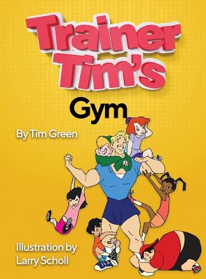 Seller image for Trainer Tim's Gym (Hardback or Cased Book) for sale by BargainBookStores