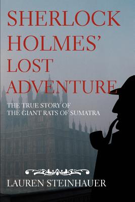 Image du vendeur pour Sherlock Holmes' Lost Adventure: The True Story of the Giant Rats of Sumatra (Paperback or Softback) mis en vente par BargainBookStores