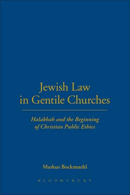 Seller image for Jewish Law in Gentile Churches: Halakhah and the Beginning of Christian Public Ethics (Paperback or Softback) for sale by BargainBookStores