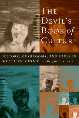 Seller image for The Devil's Book of Culture: History, Mushrooms, and Caves in Southern Mexico (Paperback or Softback) for sale by BargainBookStores