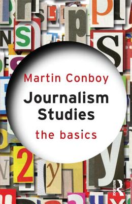 Immagine del venditore per Journalism Studies: The Basics (Paperback or Softback) venduto da BargainBookStores