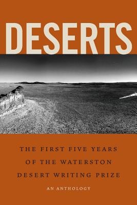 Imagen del vendedor de Deserts: The First Five Years of the Waterston Desert Writing Prize (Paperback or Softback) a la venta por BargainBookStores