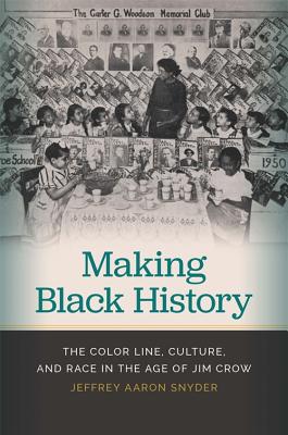 Imagen del vendedor de Making Black History: The Color Line, Culture, and Race in the Age of Jim Crow (Paperback or Softback) a la venta por BargainBookStores