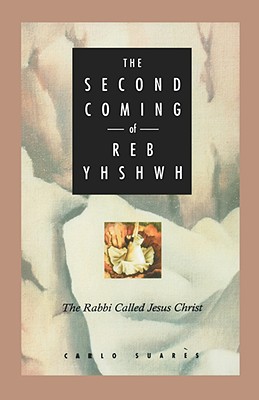 Imagen del vendedor de Second Coming of Reb Yhshwh: The Rabbi Called Jesus Christ (Paperback or Softback) a la venta por BargainBookStores