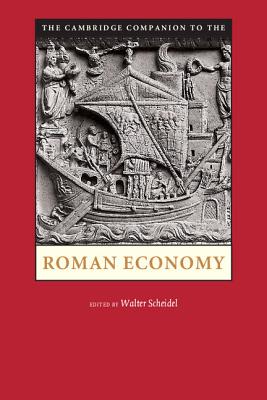 Imagen del vendedor de The Cambridge Companion to the Roman Economy. Edited by Walter Scheidel (Paperback or Softback) a la venta por BargainBookStores