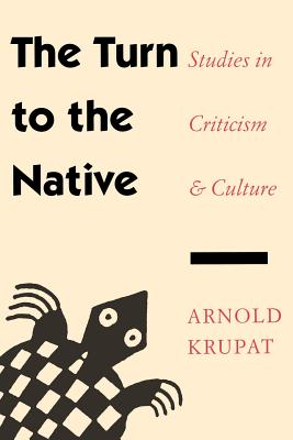 Image du vendeur pour The Turn to the Native: Studies in Criticism and Culture (Paperback or Softback) mis en vente par BargainBookStores