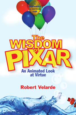 Seller image for The Wisdom of Pixar: An Animated Look at Virtue (Paperback or Softback) for sale by BargainBookStores