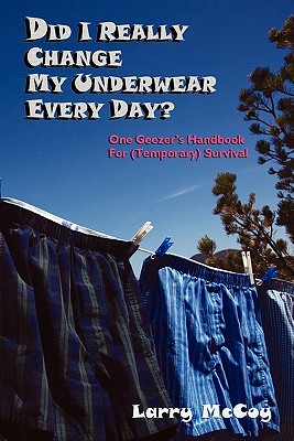 Bild des Verkufers fr Did I Really Change My Underwear Every Day? (Paperback or Softback) zum Verkauf von BargainBookStores